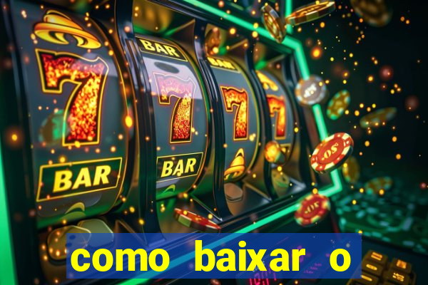 como baixar o tiger fortune