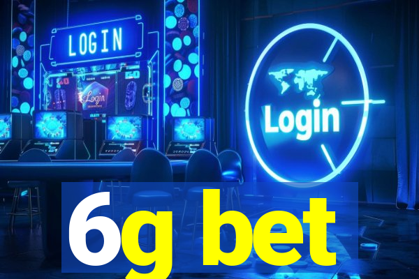 6g bet