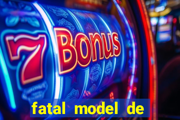 fatal model de porto alegre