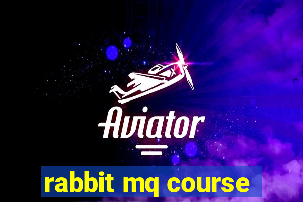 rabbit mq course