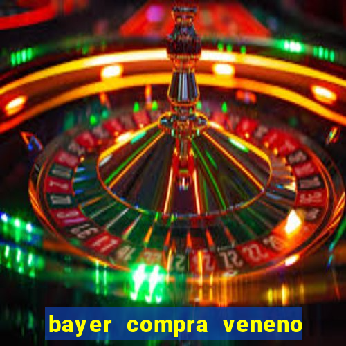 bayer compra veneno de cobra