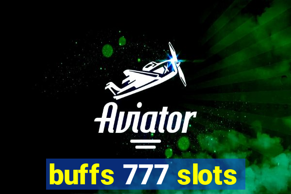 buffs 777 slots