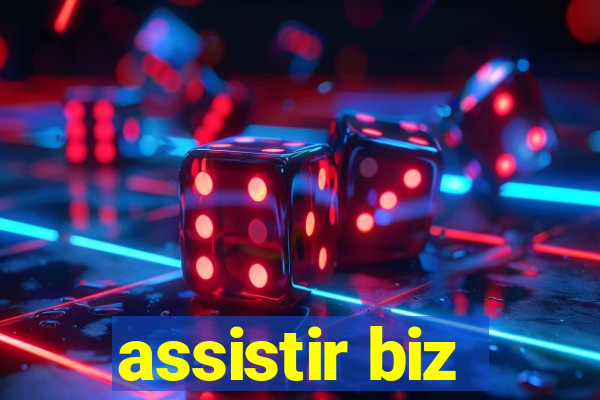 assistir biz