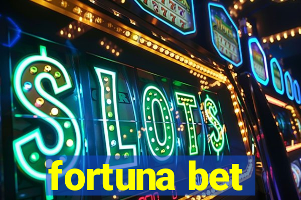 fortuna bet