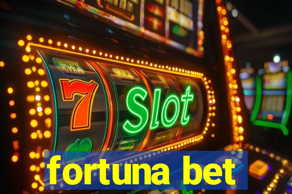 fortuna bet