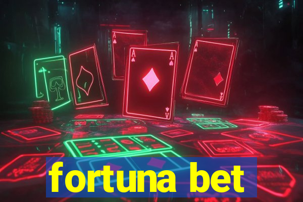 fortuna bet