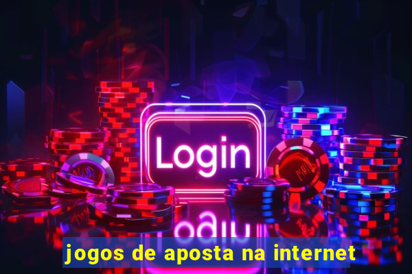 jogos de aposta na internet