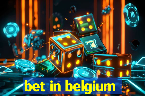 bet in belgium