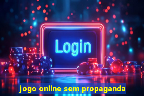 jogo online sem propaganda