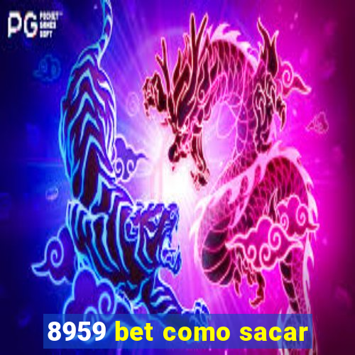 8959 bet como sacar