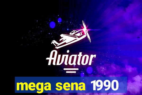 mega sena 1990