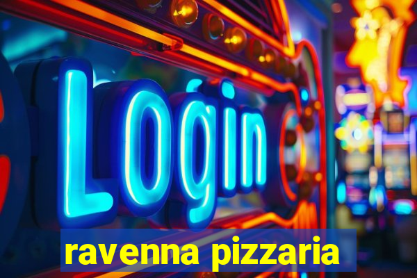 ravenna pizzaria