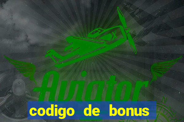 codigo de bonus 365 bet