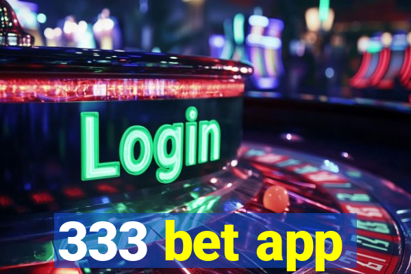 333 bet app