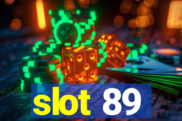 slot 89