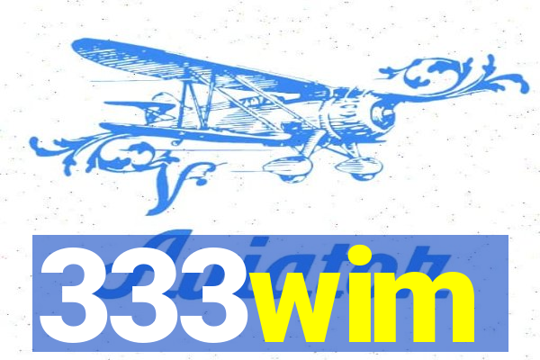 333wim