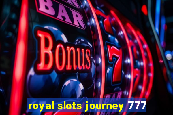 royal slots journey 777