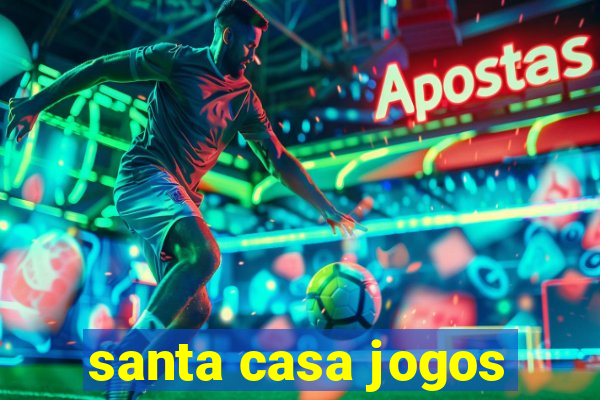 santa casa jogos