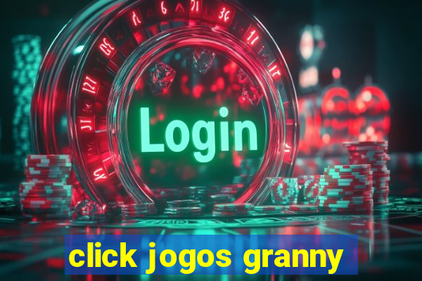 click jogos granny