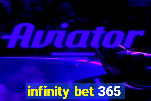 infinity bet 365