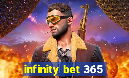 infinity bet 365