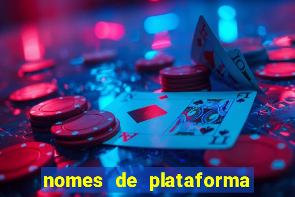 nomes de plataforma de jogos