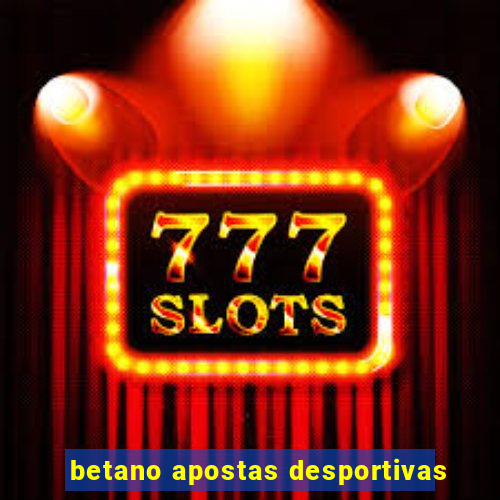 betano apostas desportivas