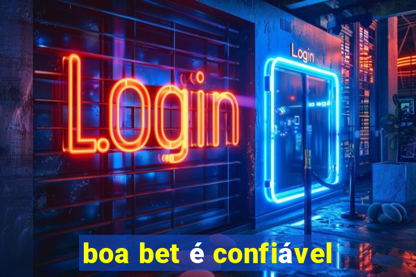 boa bet é confiável