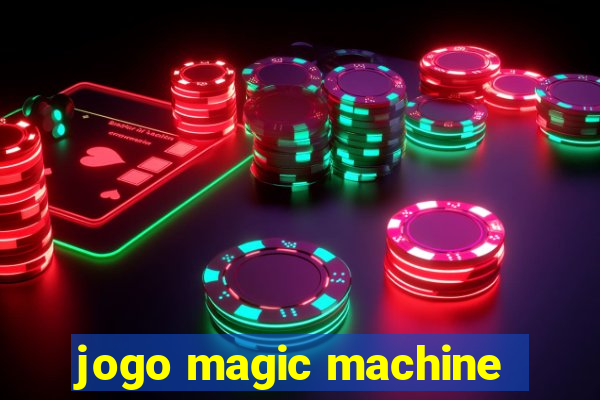 jogo magic machine