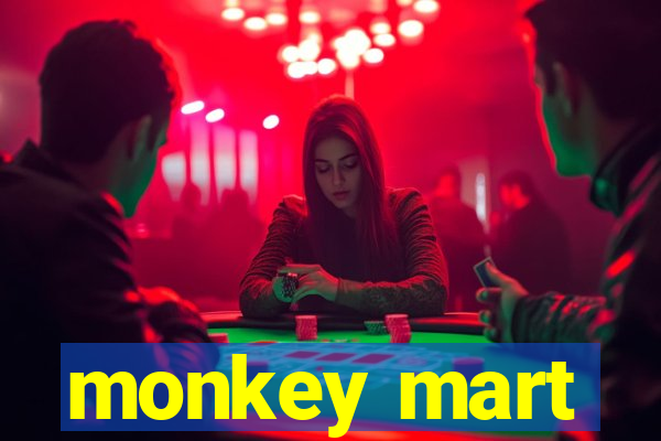 monkey mart