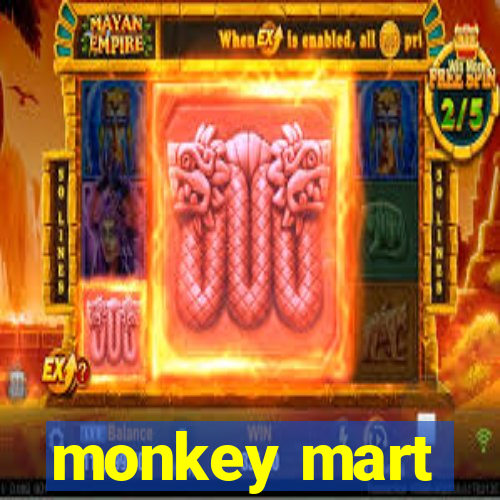 monkey mart