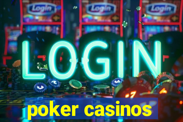 poker casinos