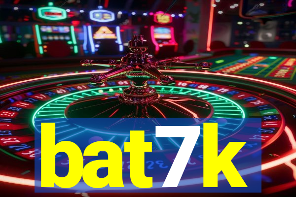 bat7k