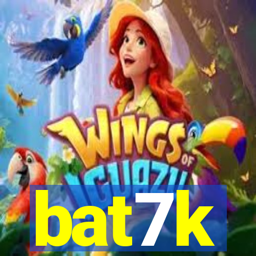 bat7k