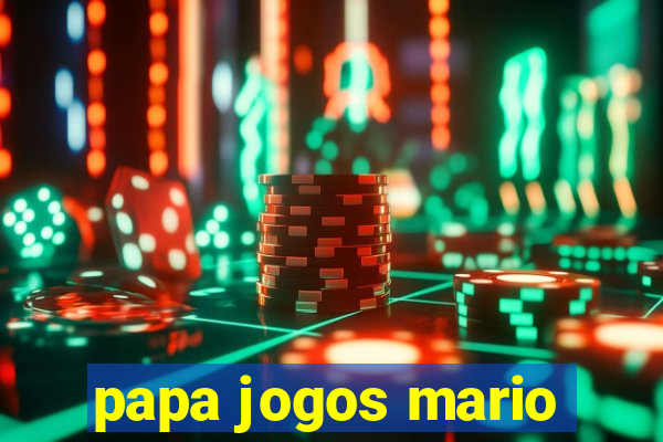 papa jogos mario