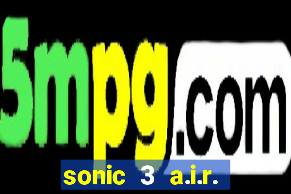 sonic 3 a.i.r. extra slot