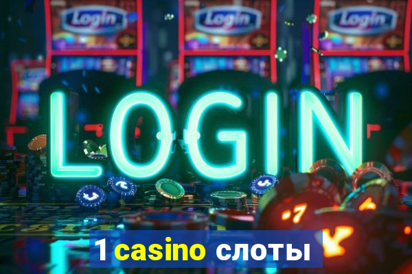 1 casino слоты