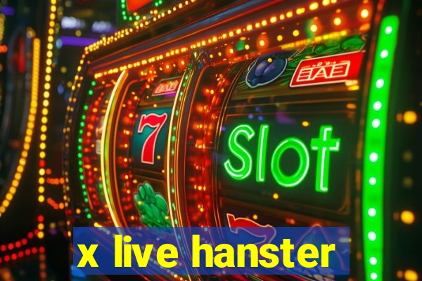 x live hanster