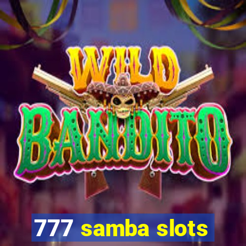 777 samba slots