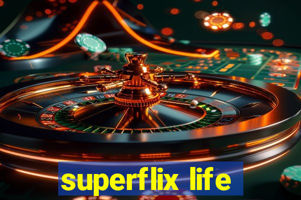 superflix life