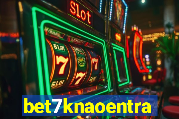 bet7knaoentra