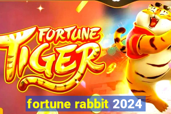 fortune rabbit 2024