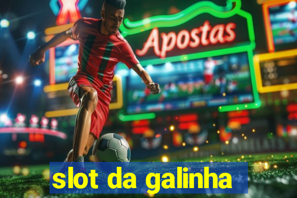 slot da galinha