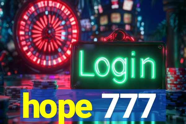 hope 777