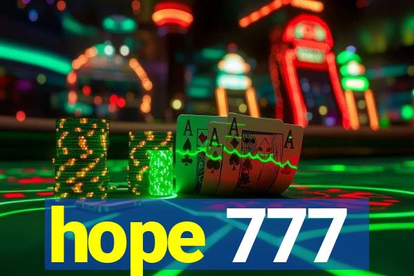 hope 777