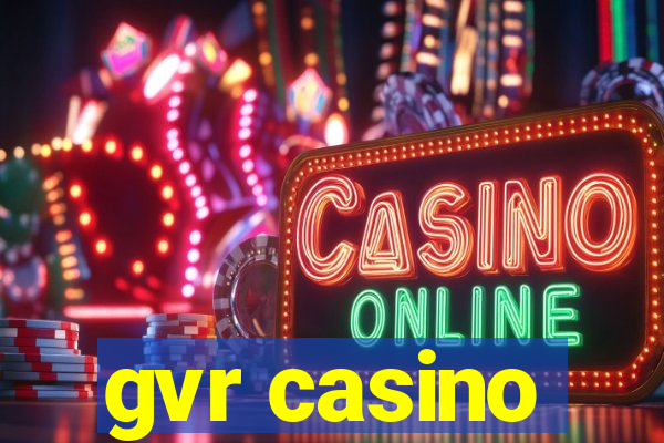 gvr casino