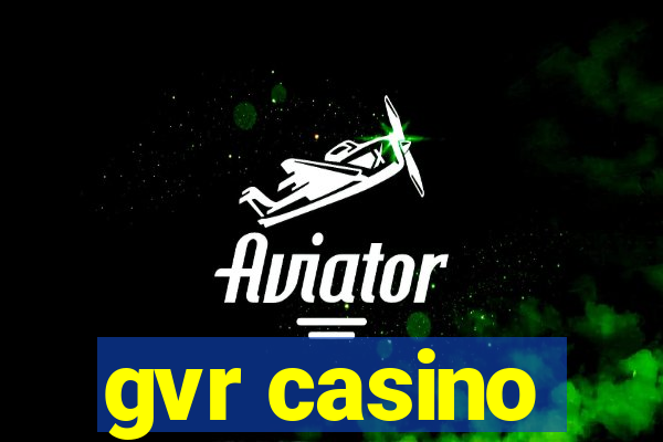 gvr casino