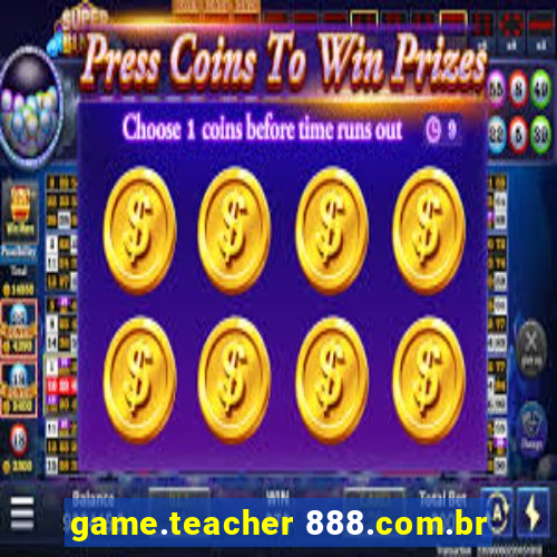 game.teacher 888.com.br