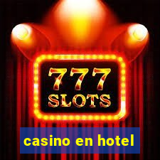 casino en hotel