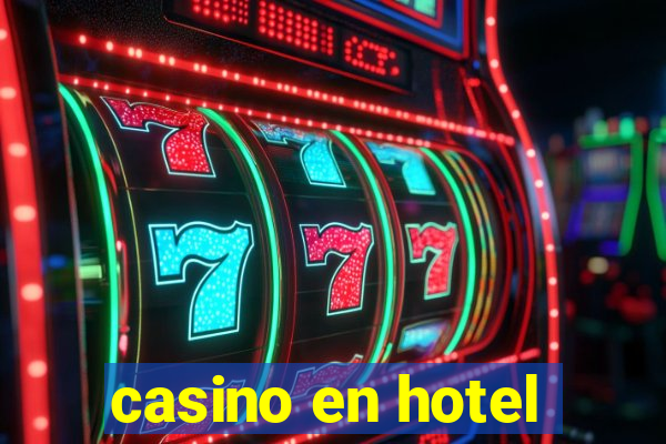 casino en hotel